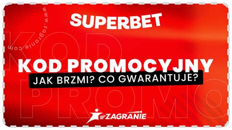 superbet kod promocyjny